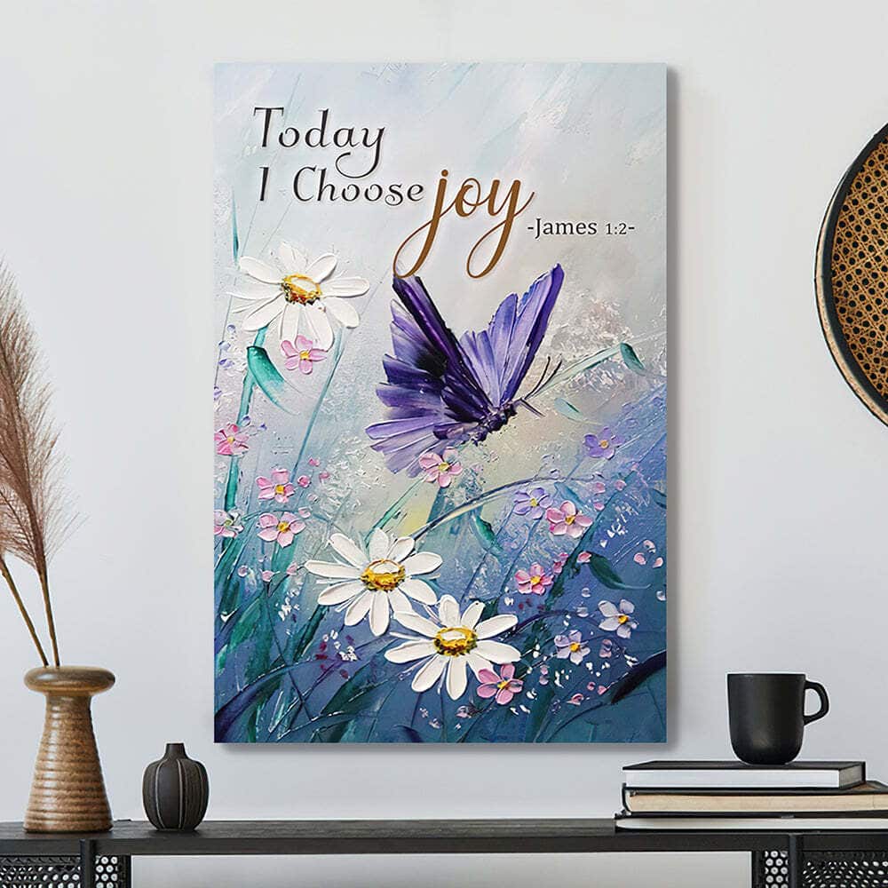 Today I Choose Joy Butterfly Bible Verse Scripture Canvas Print Today I Choose Joy Butterfly Bible Verse Scripture Canvas Print