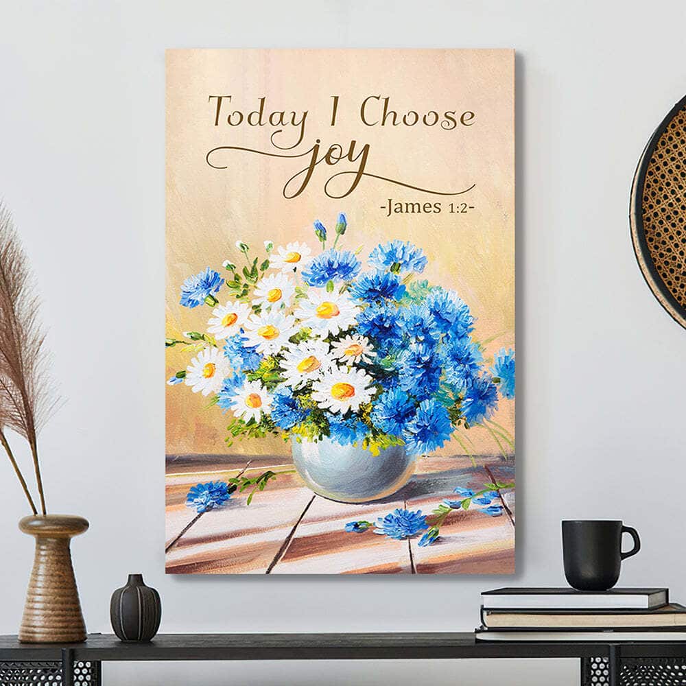 Today I Choose Joy Bible Verse Scripture Canvas Print Gift For Christians Today I Choose Joy Bible Verse Scripture Canvas Print Gift For Christians