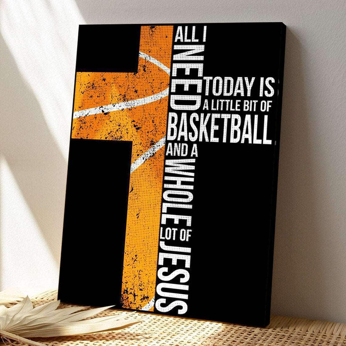 Basketball And A Whole Lot Of Jesus Bible Verse Scripture Canvas Print