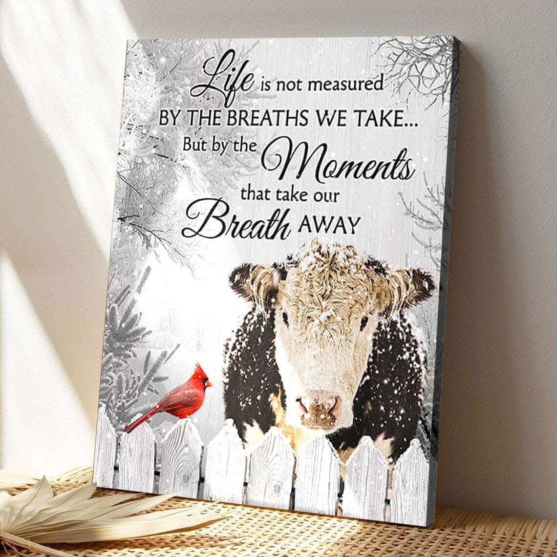 Hereford Cow And Cardinal The Moments That Take Our Breath Away Bible Verse Scripture Canvas Print