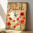 Red Poppy Just Breathe Bible Verse Scripture Canvas Print Red Poppy Just Breathe Bible Verse Scripture Canvas Print