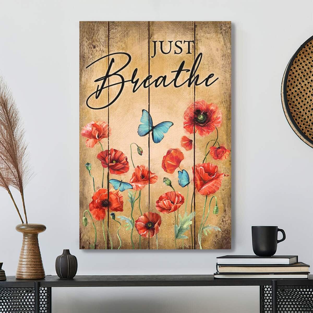 Red Poppy Just Breathe Bible Verse Scripture Canvas Print Red Poppy Just Breathe Bible Verse Scripture Canvas Print