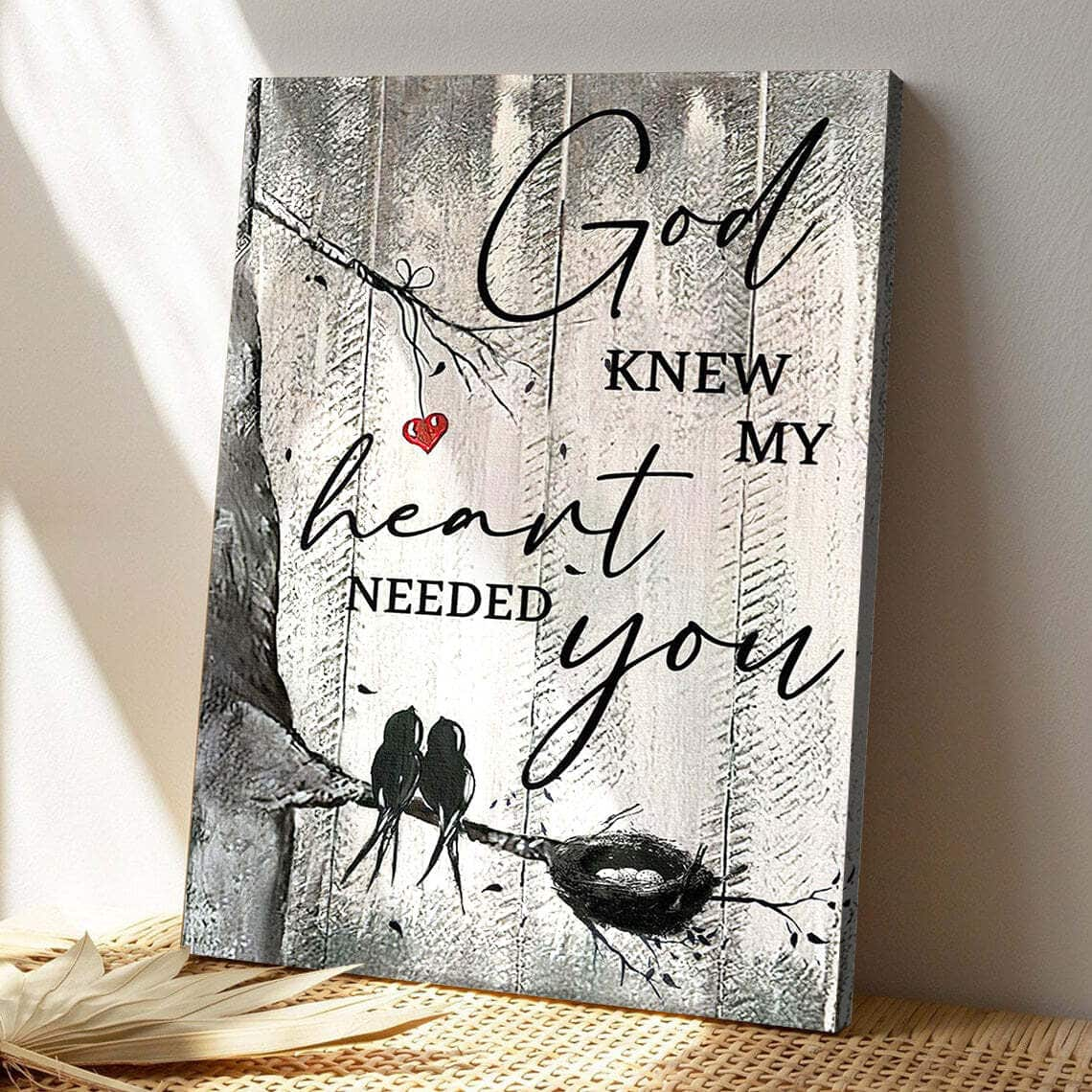 Two Lovebird God Knew My Heart Needed You Bible Verse Scripture Canvas Print