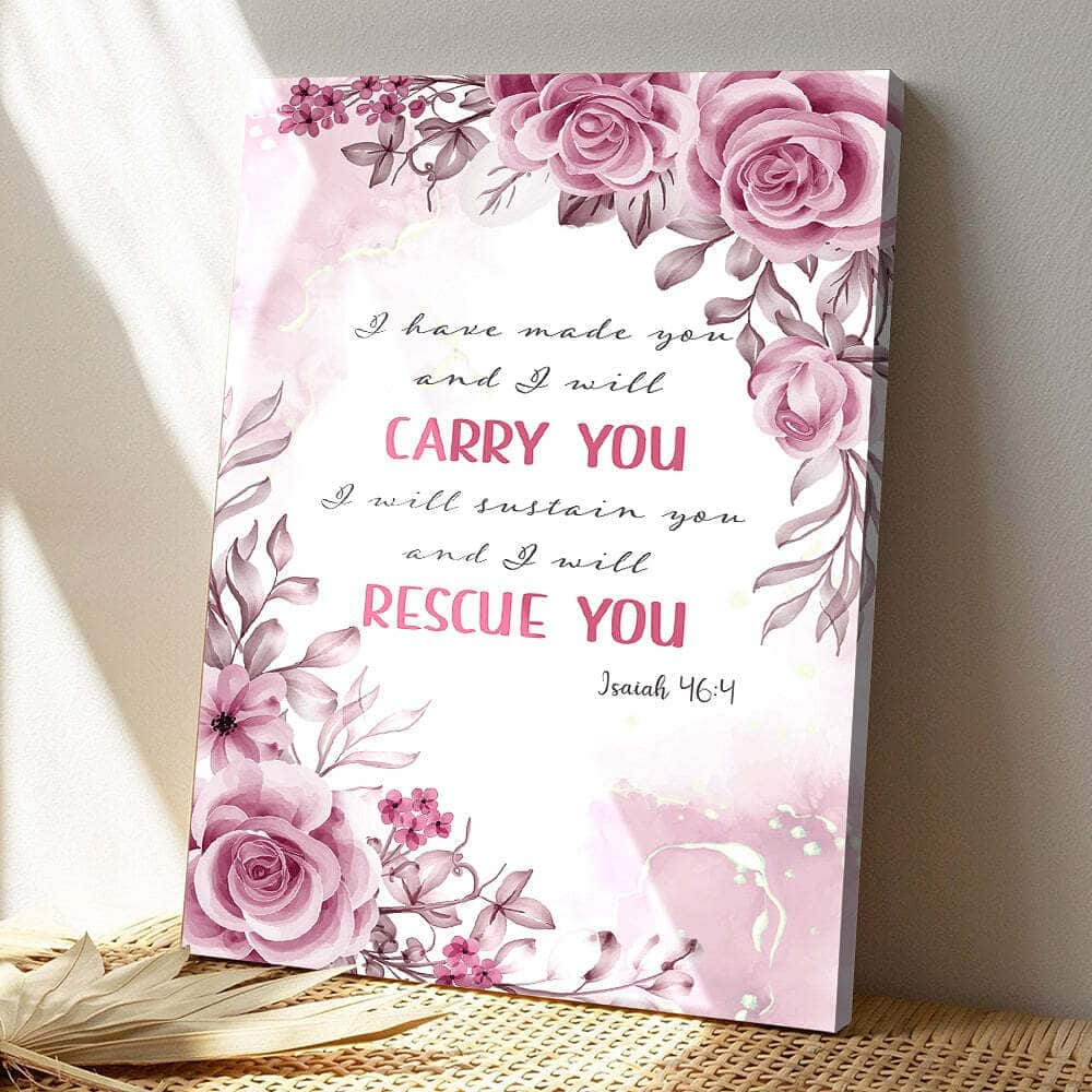 I Will Carry You Roses Isaiah 464 Bible Verse Scripture Canvas Print