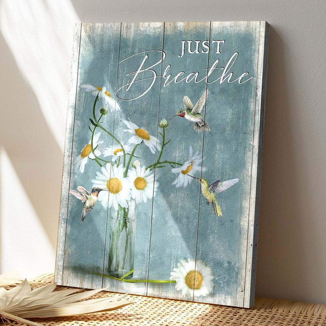 Daisy With Hummingbird Just Breathe Bible Verse Scripture Canvas Print Daisy With Hummingbird Just Breathe Bible Verse Scripture Canvas Print