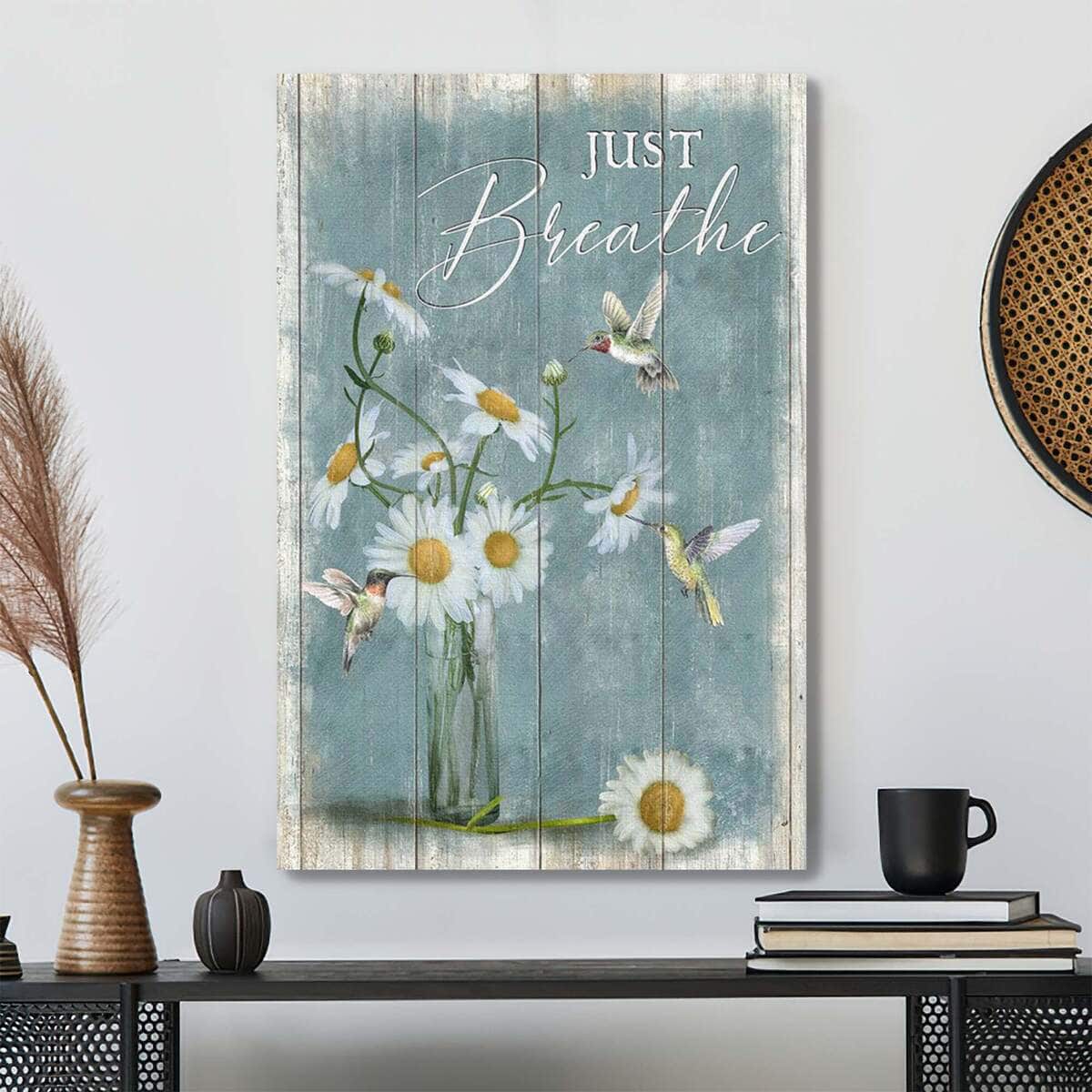 Daisy With Hummingbird Just Breathe Bible Verse Scripture Canvas Print Daisy With Hummingbird Just Breathe Bible Verse Scripture Canvas Print