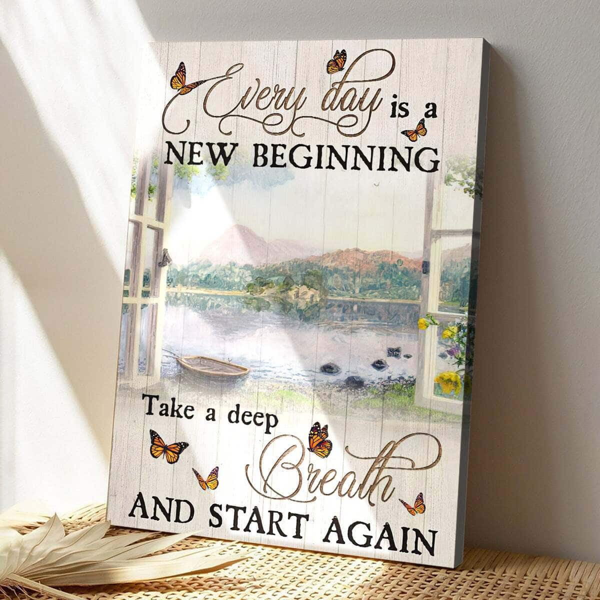 Every Day Is A New Beginning Take A Deep Breath And Start And Again Bible Verse Scripture Canvas Print Gift