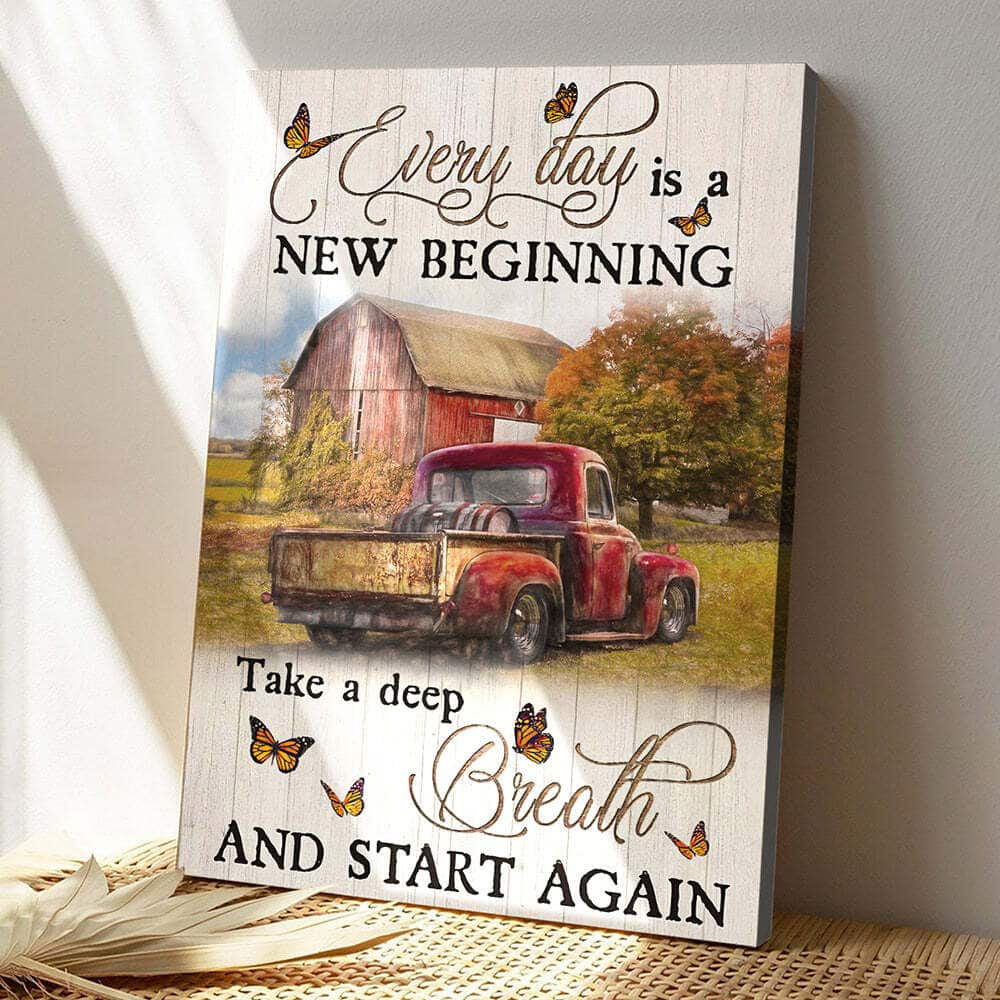 Every Day Is A New Beginning Take A Deep Breath And Start And Again Farm Bible Verse Scripture Canvas Print