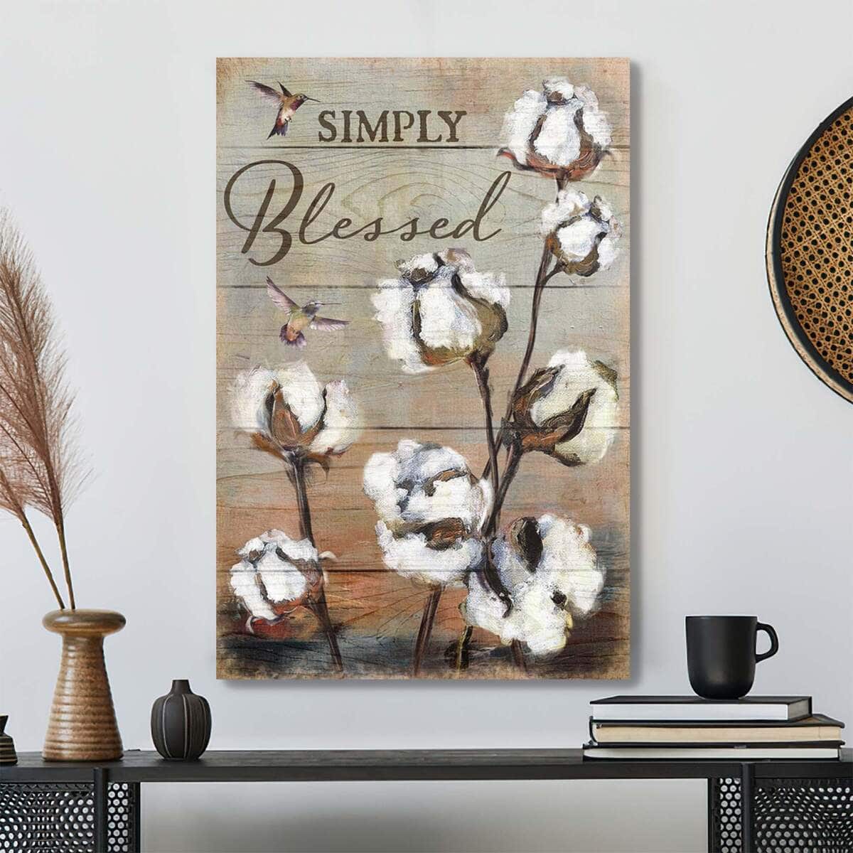 Cotton Flower Simply Blessed Bible Verse Scripture Canvas Print Cotton Flower Simply Blessed Bible Verse Scripture Canvas Print
