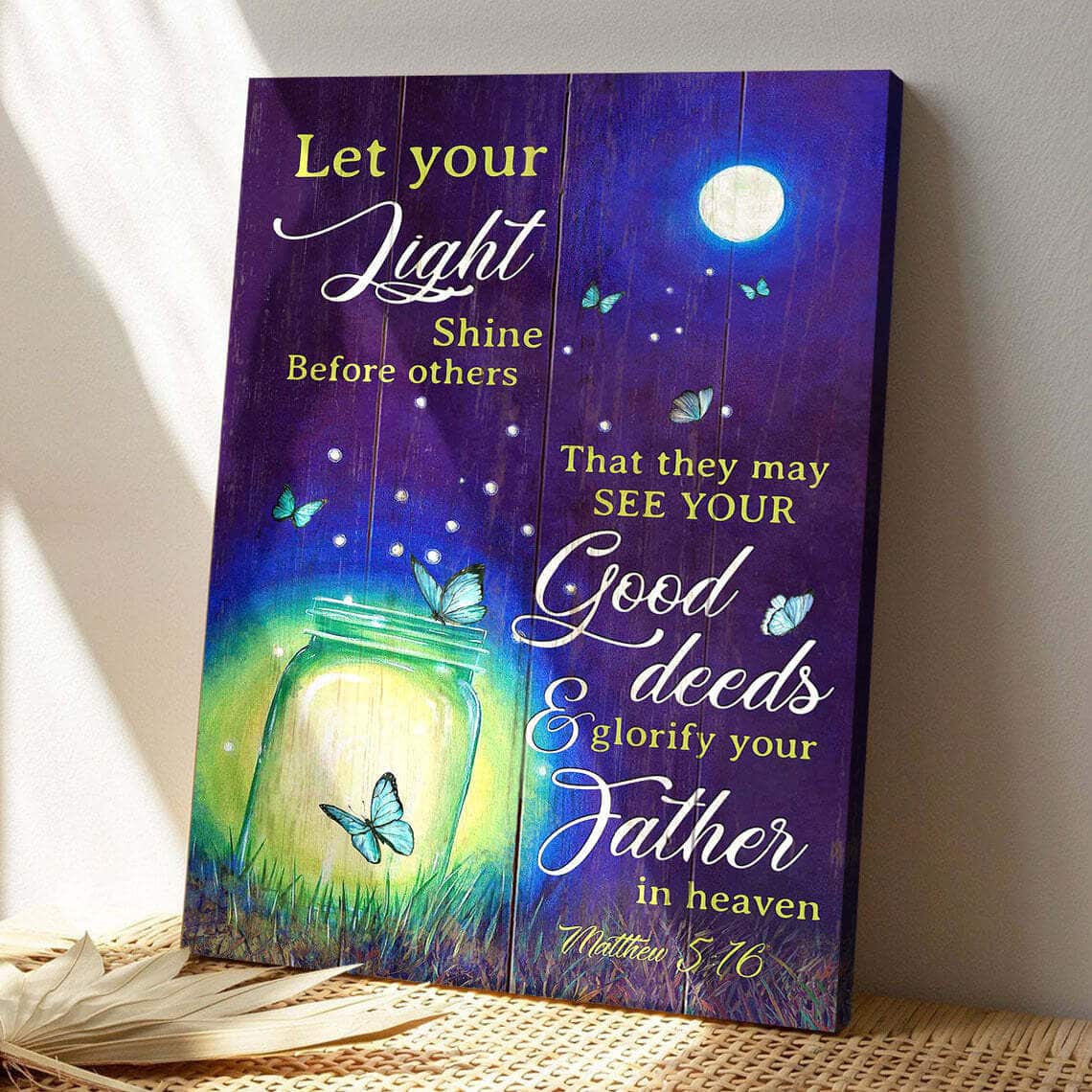 Butterfly Under The Moonlight Let Your Light Shine Before Us Bible Verse Scripture Canvas Print Butterfly Under The Moonlight Let Your Light Shine Before Us Bible Verse Scripture Canvas Print