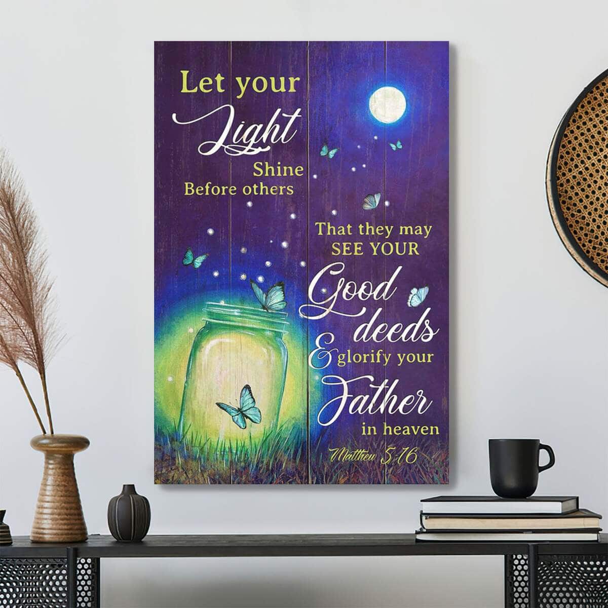 Butterfly Under The Moonlight Let Your Light Shine Before Us Bible Verse Scripture Canvas Print Butterfly Under The Moonlight Let Your Light Shine Before Us Bible Verse Scripture Canvas Print