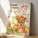 Garden Today I Choose Joy Bible Verse Scripture Canvas Print Garden Today I Choose Joy Bible Verse Scripture Canvas Print