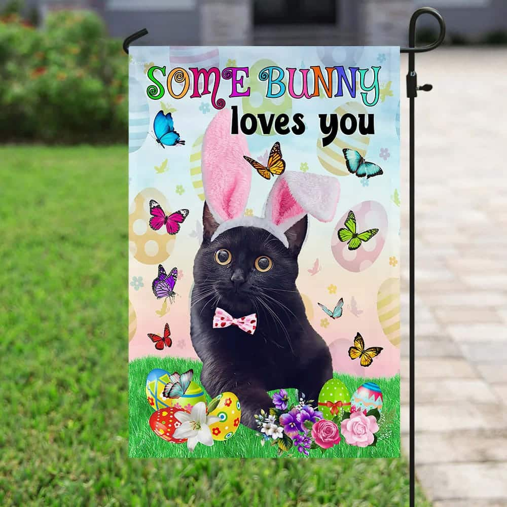 Black Cat Easter Some Bunny Loves You Religious Happy Easter Gift Garden Flag