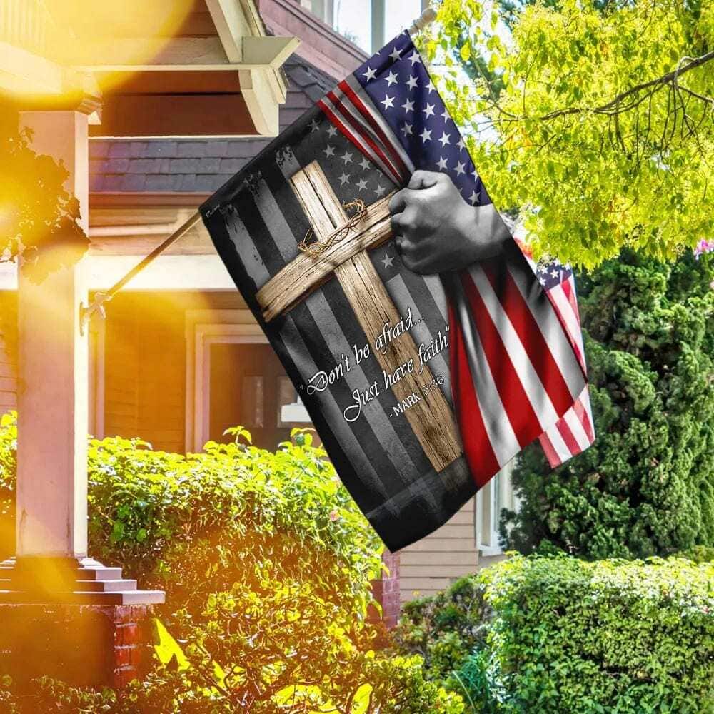 Don't Be Afraid Just Have Faith Christian Cross Religious Christian Garden Flag Don't Be Afraid Just Have Faith Christian Cross Religious Christian Garden Flag