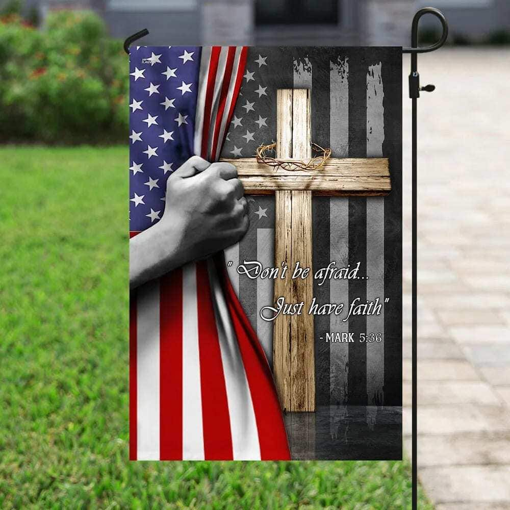 Don't Be Afraid Just Have Faith Christian Cross Religious Christian Garden Flag