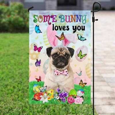 Pug Easter Some Bunny Loves You Religious Happy Easter Gift Garden Flag