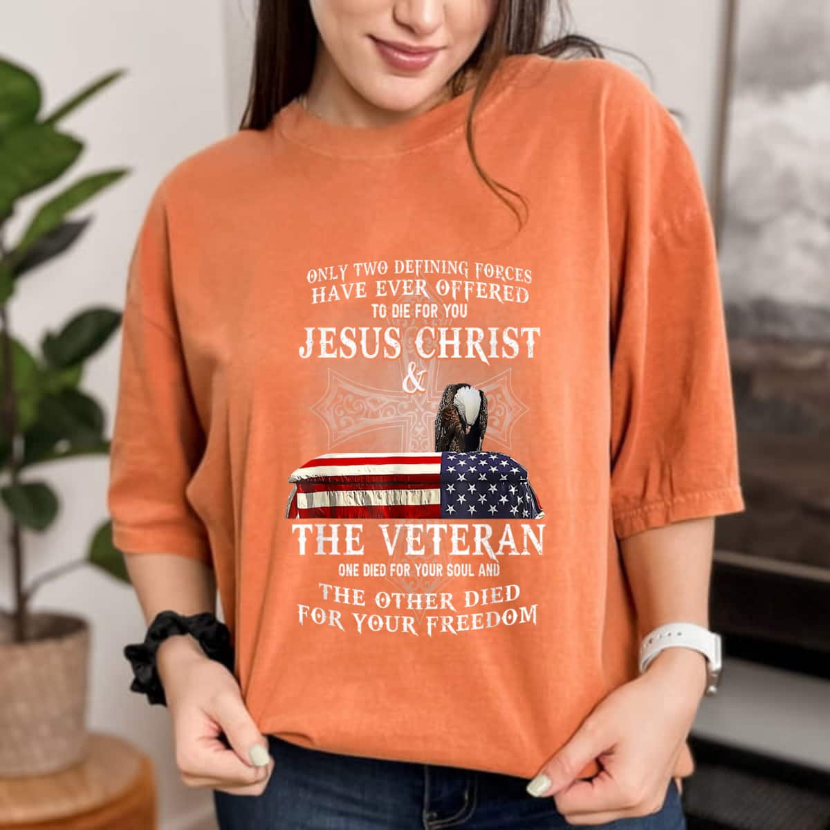 Two Defining Forces Have Ever Offered To Die For You Veteran T-Shirt Two Defining Forces Have Ever Offered To Die For You Veteran T-Shirt