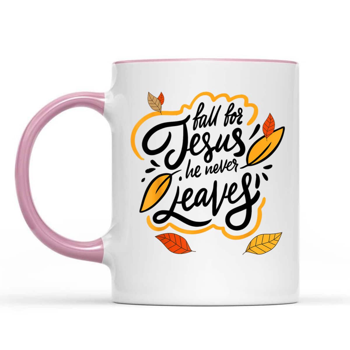 Fall For Jesus He Never Leaves Christian Faith Jesus Lover T-Shirt Gift For Believers