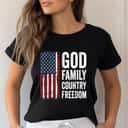 God Family Country Freedom Patriotic USA Flag Christian 4th Of July T-Shirt
