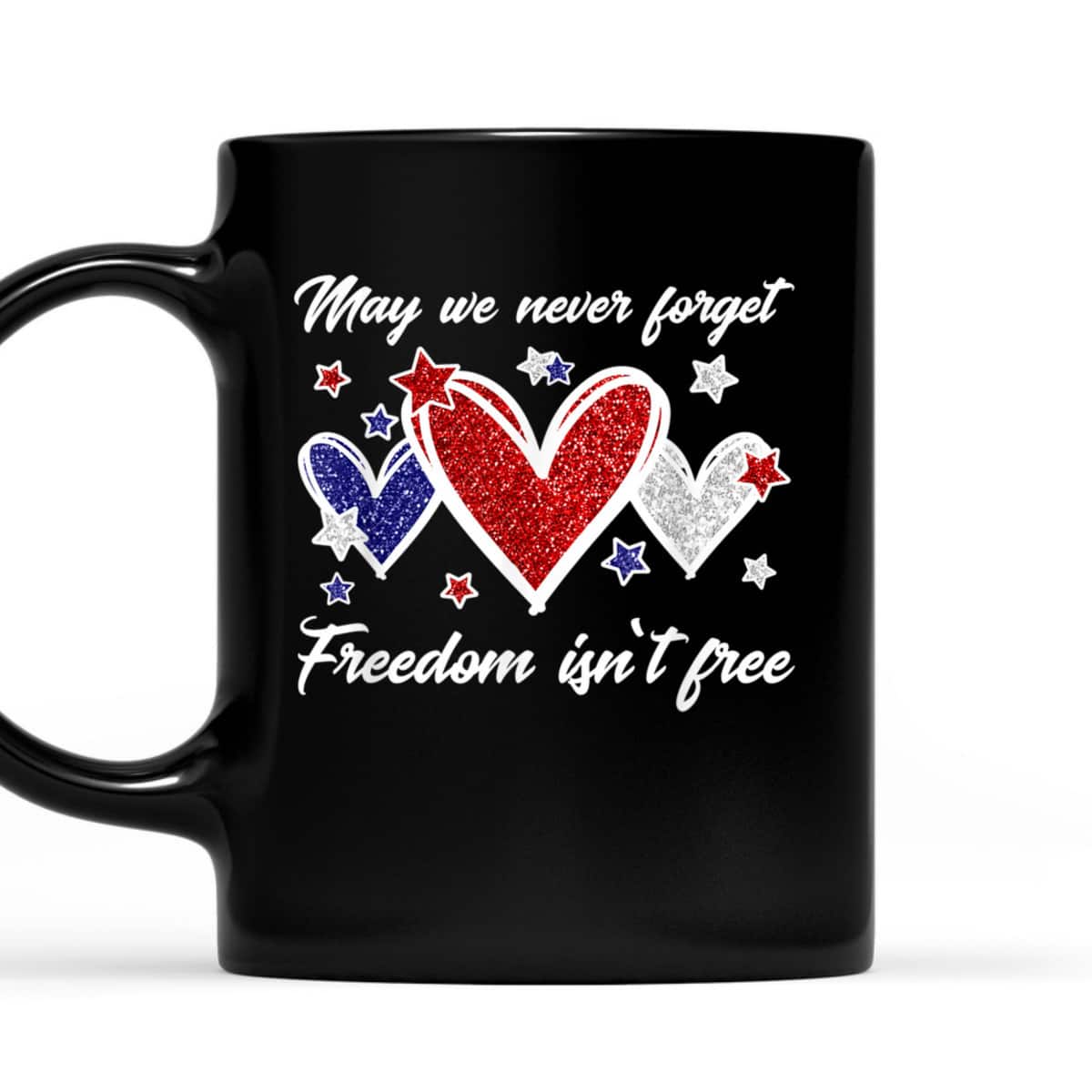 Never Forget Freedom Isn't Free Memorial Day Patriotic T-Shirt Never Forget Freedom Isn't Free Memorial Day Patriotic T-Shirt