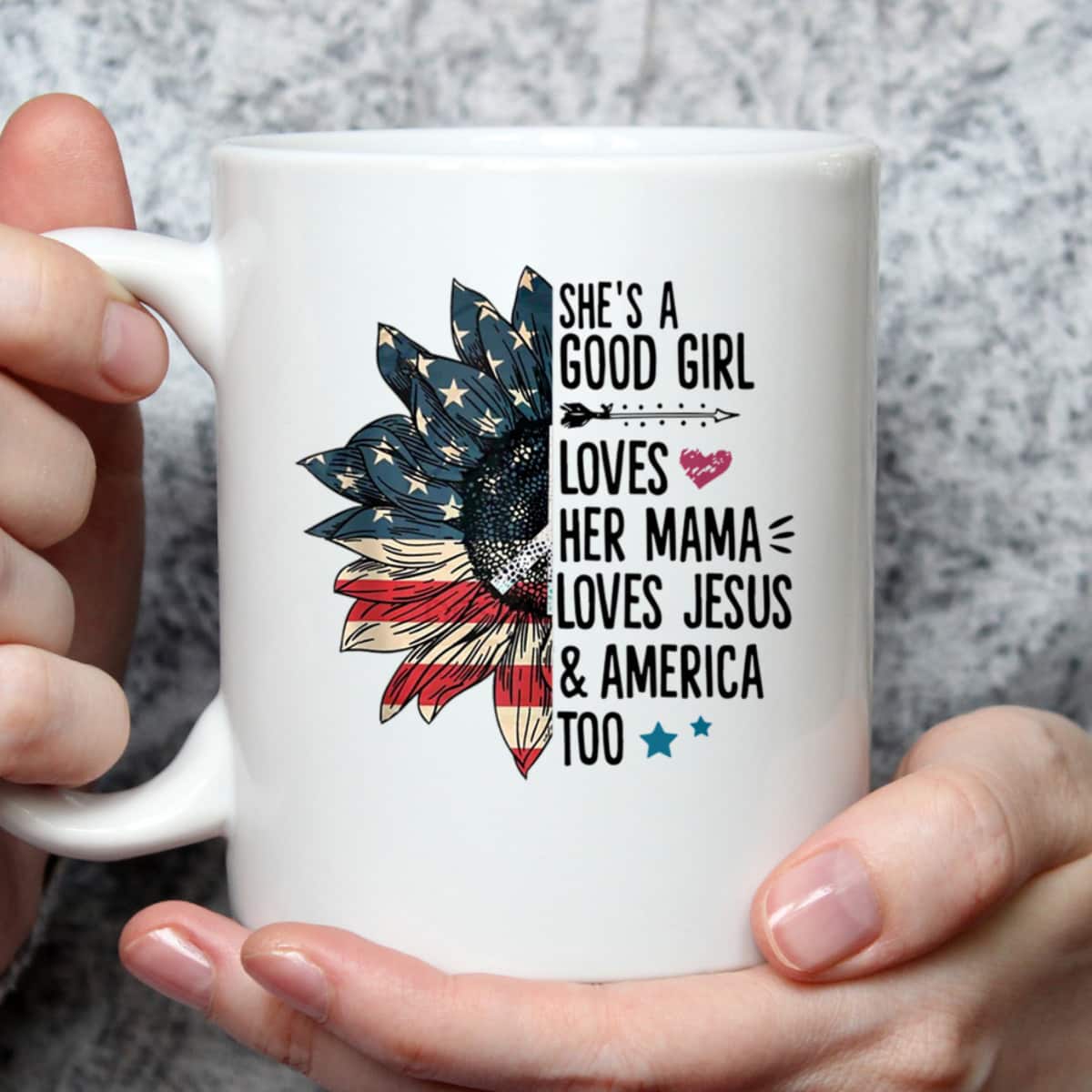 She's A Good Girl Loves Her Mama Loves Jesus America Too 4th Of July T-Shirt She's A Good Girl Loves Her Mama Loves Jesus America Too 4th Of July T-Shirt