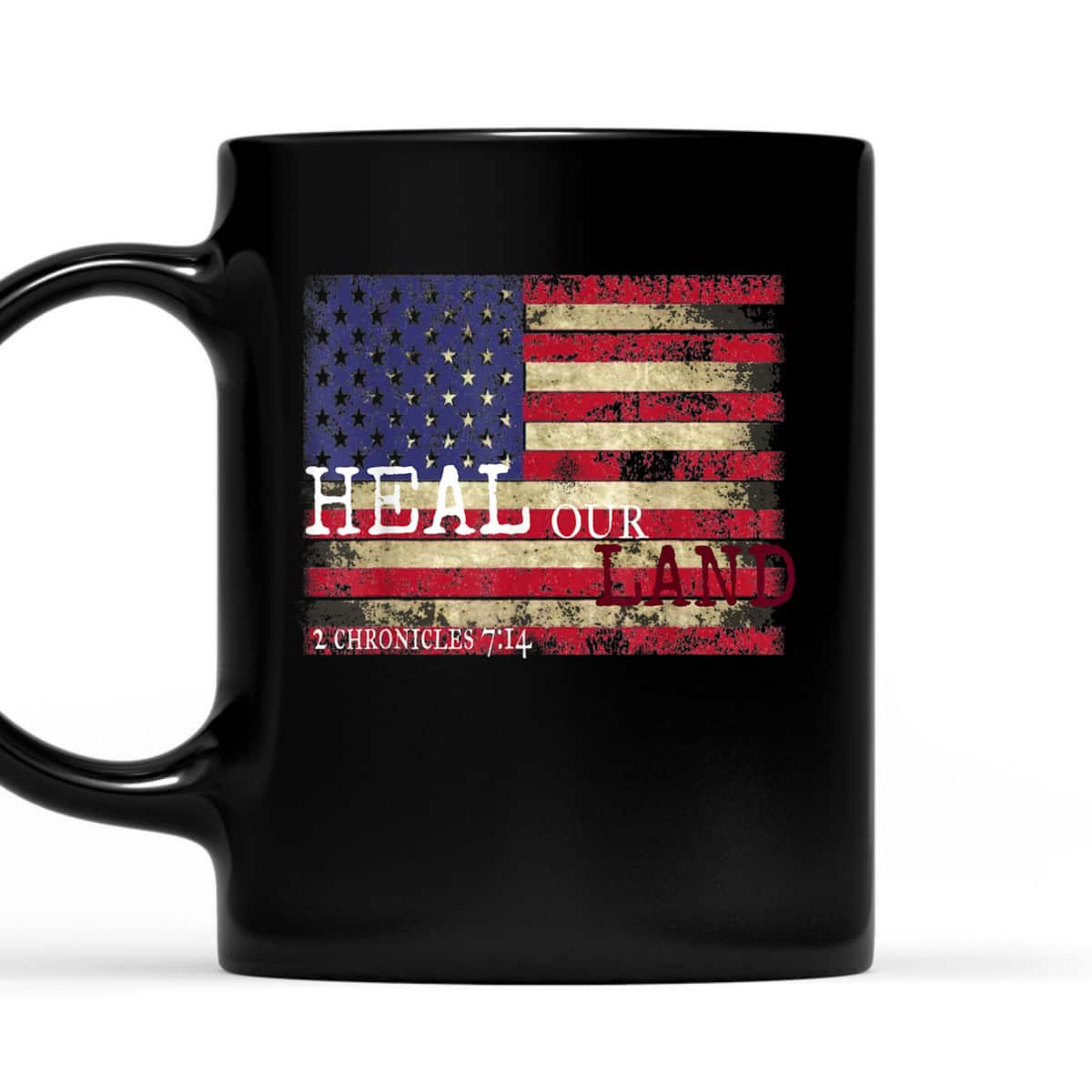 Heal Our Land 2 Chronicles 714 Christian T-Shirt Heal Our Land 2 Chronicles 714 Christian T-Shirt