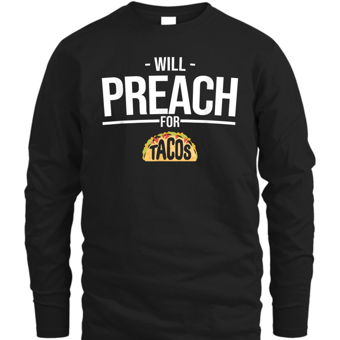 Will Preach For Tacos Funny T-Shirt For Christian Pastor
