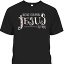 Blessed Assurance Jesus Is Mine T-Shirt Perfect Gift For Jesus Lovers