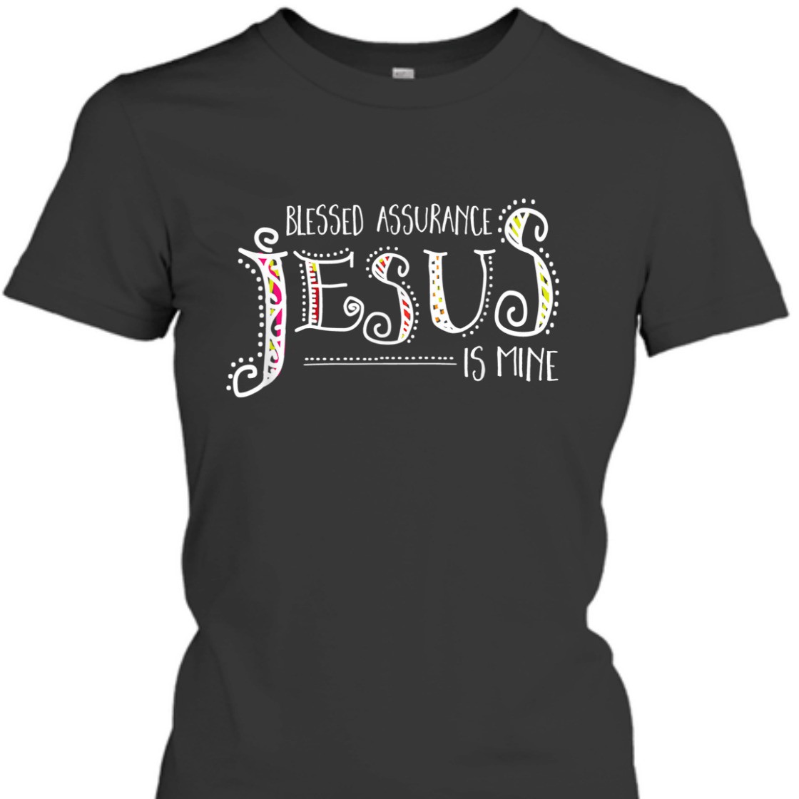 Blessed Assurance Jesus Is Mine T-Shirt Perfect Gift For Jesus Lovers