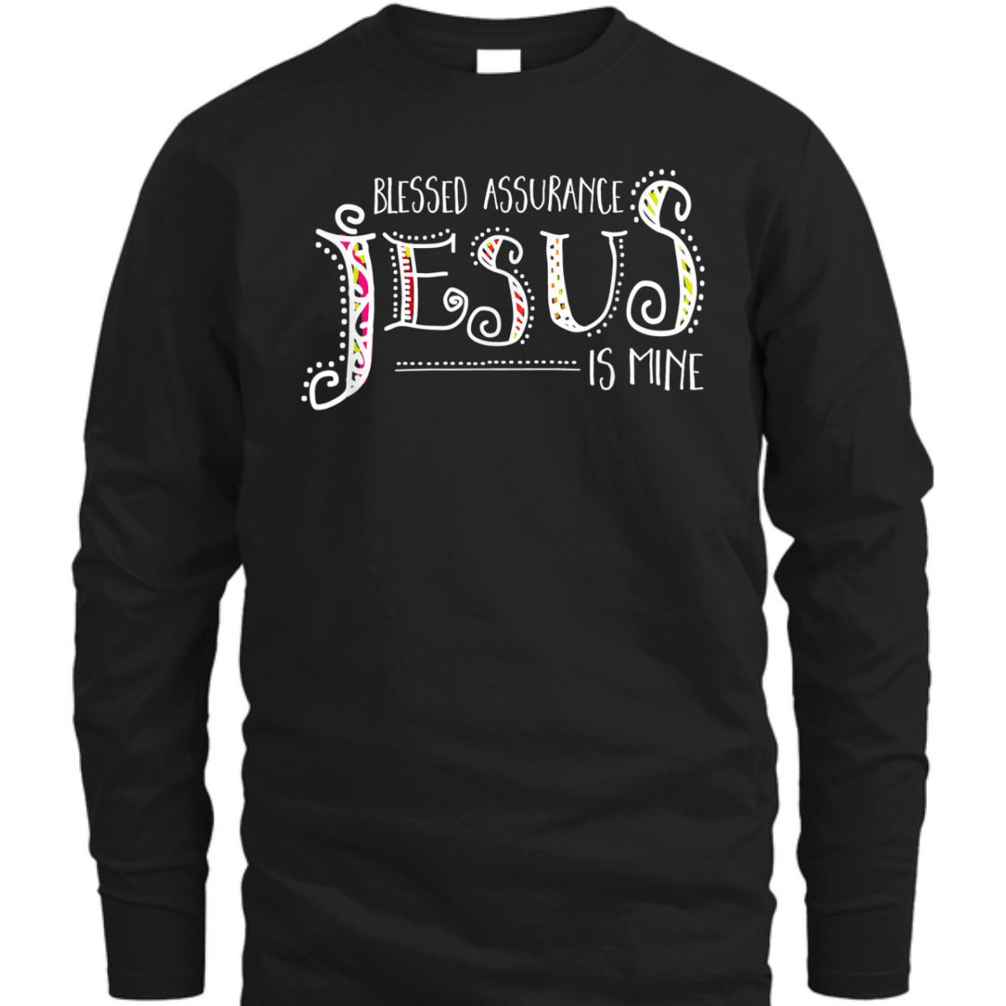 Blessed Assurance Jesus Is Mine T-Shirt Perfect Gift For Jesus Lovers Blessed Assurance Jesus Is Mine T-Shirt Perfect Gift For Jesus Lovers