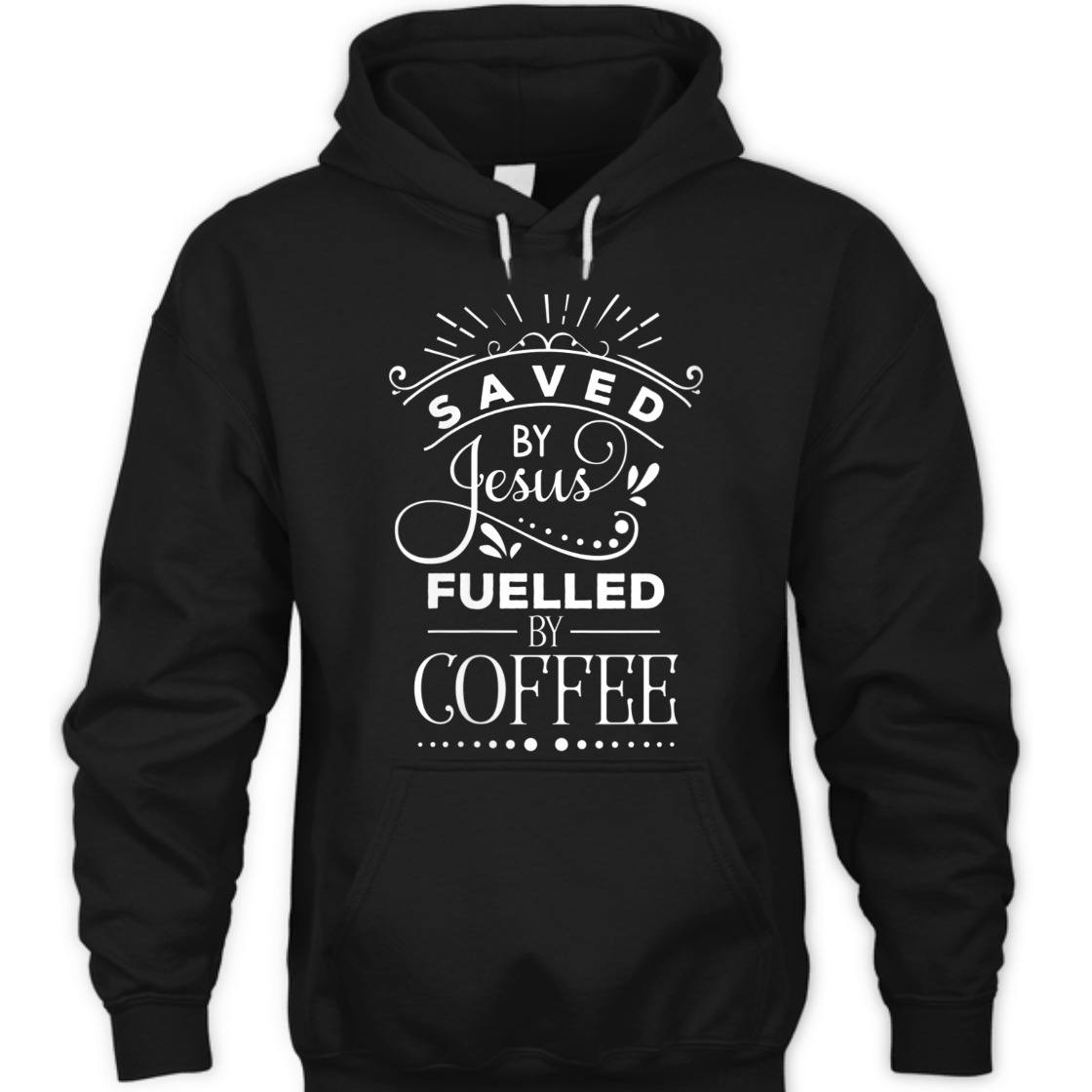 Saved By Jesus Fueled By Coffee T-Shirt Christian Faith Gift For Coffee Lovers Saved By Jesus Fueled By Coffee T-Shirt Christian Faith Gift For Coffee Lovers