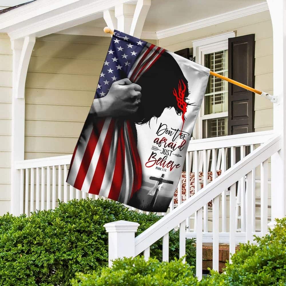 Jesus Christ Don't Be Afraid Just Believe Christian Garden Flag Jesus Christ Don't Be Afraid Just Believe Christian Garden Flag