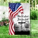 Jesus Christ Do Not Be Afraid Just Have Faith Christian Garden Flag Jesus Christ Do Not Be Afraid Just Have Faith Christian Garden Flag