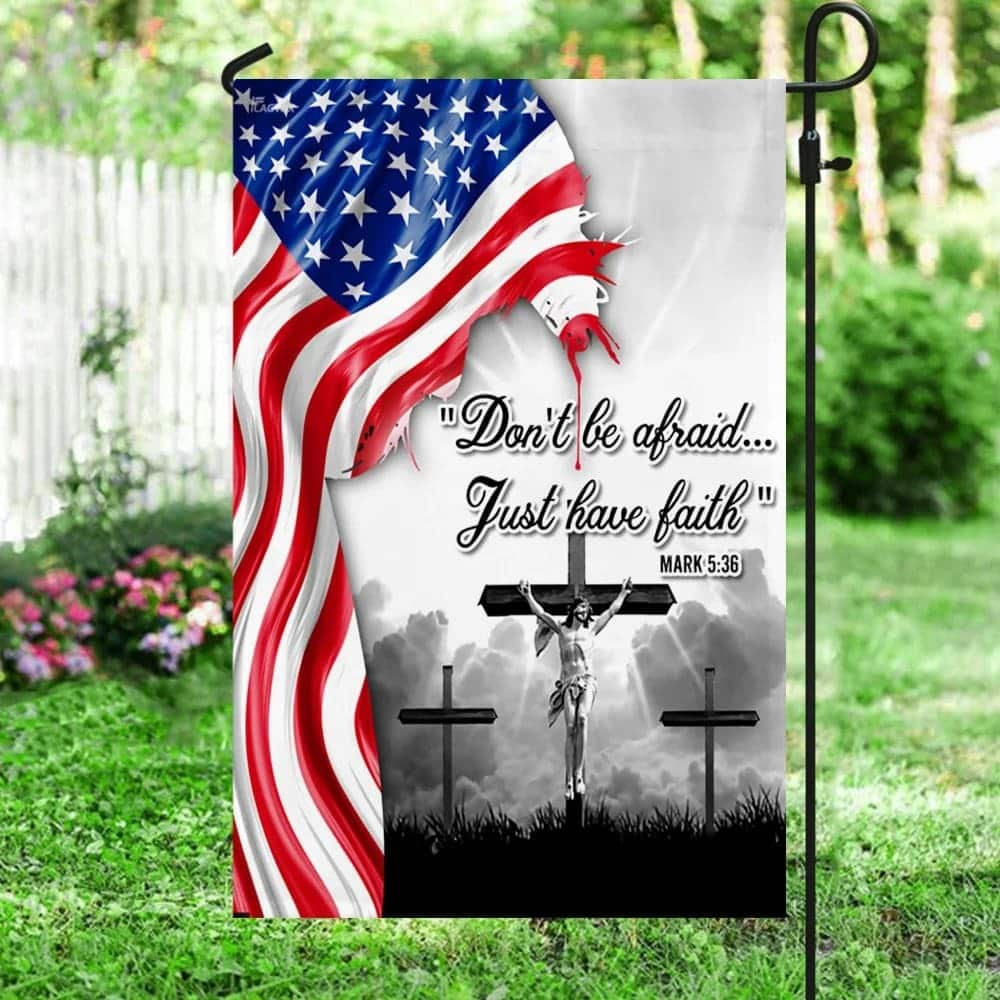 Jesus Christ Do Not Be Afraid Just Have Faith Christian Garden Flag