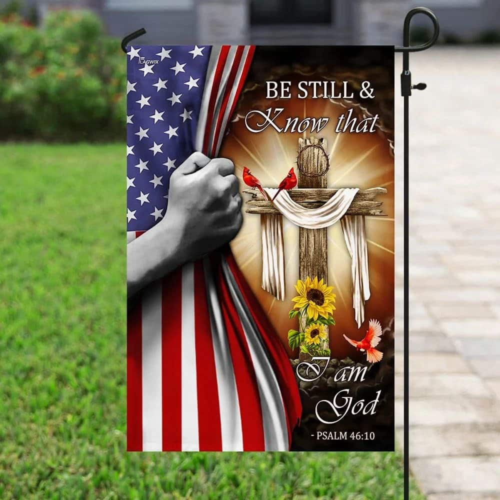 Jesus Christ Be Still & Know That I Am God Christian Garden Flag