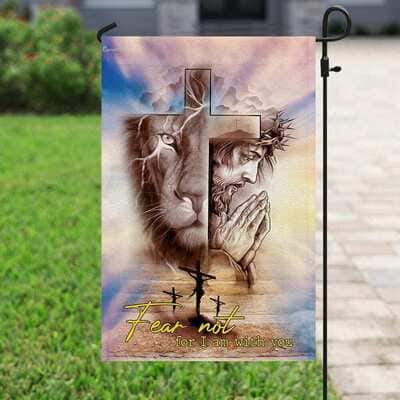 Fear Not For I Am With You Jesus Christian Lion Christian Garden Flag
