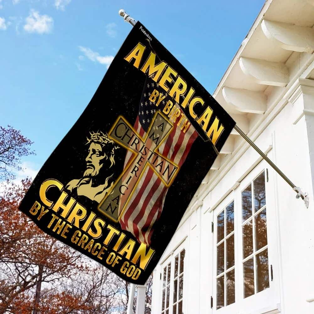 American By Birth Christian By The Grace Of God Garden Outdoor Christian Religious Flags Garden Flag American By Birth Christian By The Grace Of God Garden Outdoor Christian Religious Flags Garden Flag