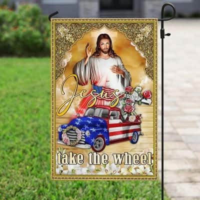 Jesus Take The Wheel American Truck Christian Religious Garden Flag