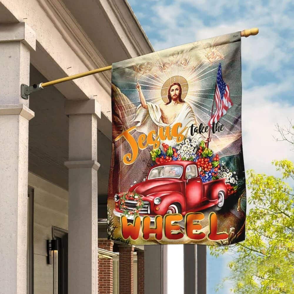 Jesus Take The Wheel American Christian Religious Garden Flag Jesus Take The Wheel American Christian Religious Garden Flag