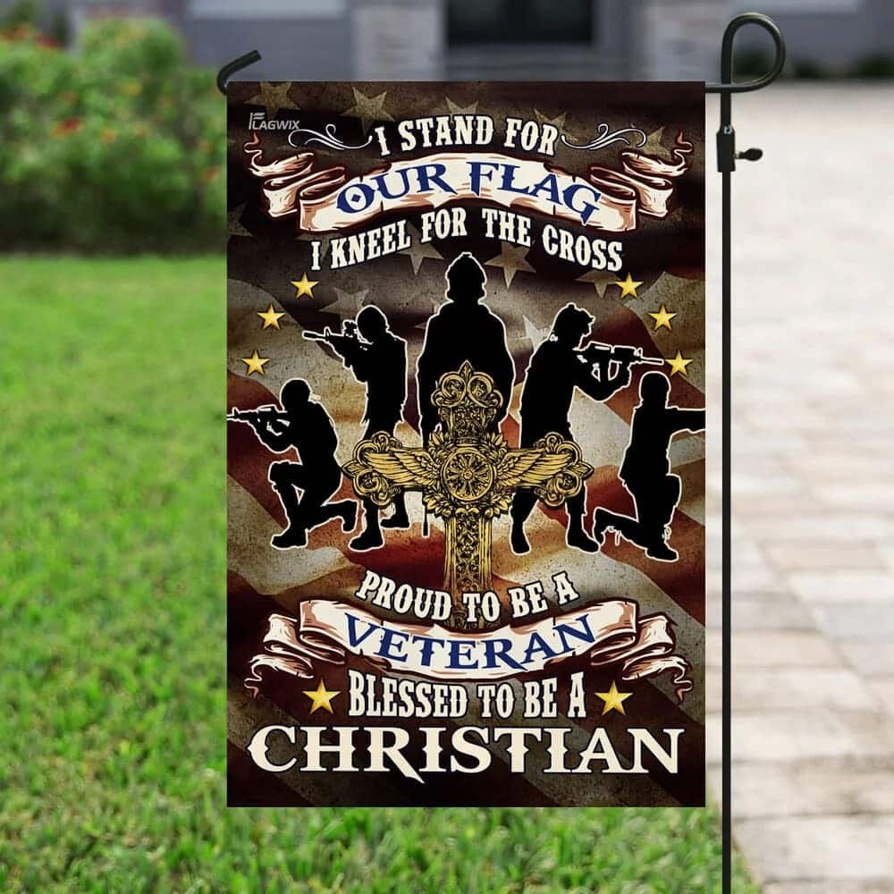 Proud To Be A Veteran Blessed To Be A Christian Religious Garden Flag