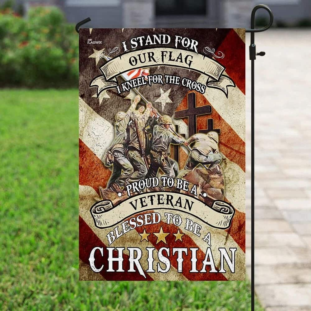 Proud To Be A Veteran Blessed To Be A Christian Religious Veteran Day Garden Flag