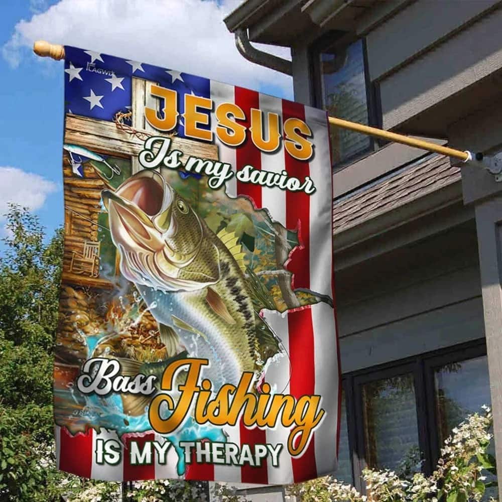 Jesus Is My Savior Bass Fishing Is My Therapy Christian Religious Garden Flag Jesus Is My Savior Bass Fishing Is My Therapy Christian Religious Garden Flag