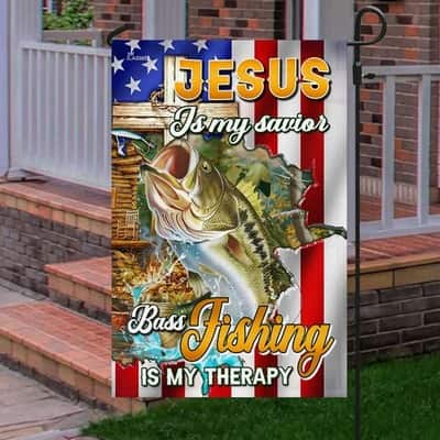 Jesus Is My Savior Bass Fishing Is My Therapy Christian Religious Garden Flag