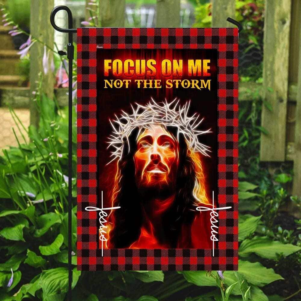 Faith Jesus Focus On Me Not The Storm Christian Religious Garden Flag Faith Jesus Focus On Me Not The Storm Christian Religious Garden Flag