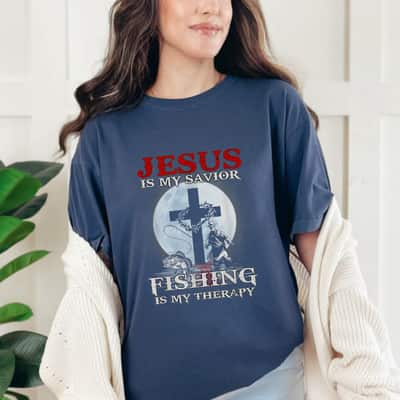 Jesus Is My Savior Fishing Is My Therapy Fisherman Christian T-Shirt