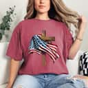 Independence Day Flag Cross 4th Of July Patriot T-Shirt Independence Day Flag Cross 4th Of July Patriot T-Shirt