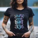 Shine With The Light Jesus Religious Faith T-Shirt