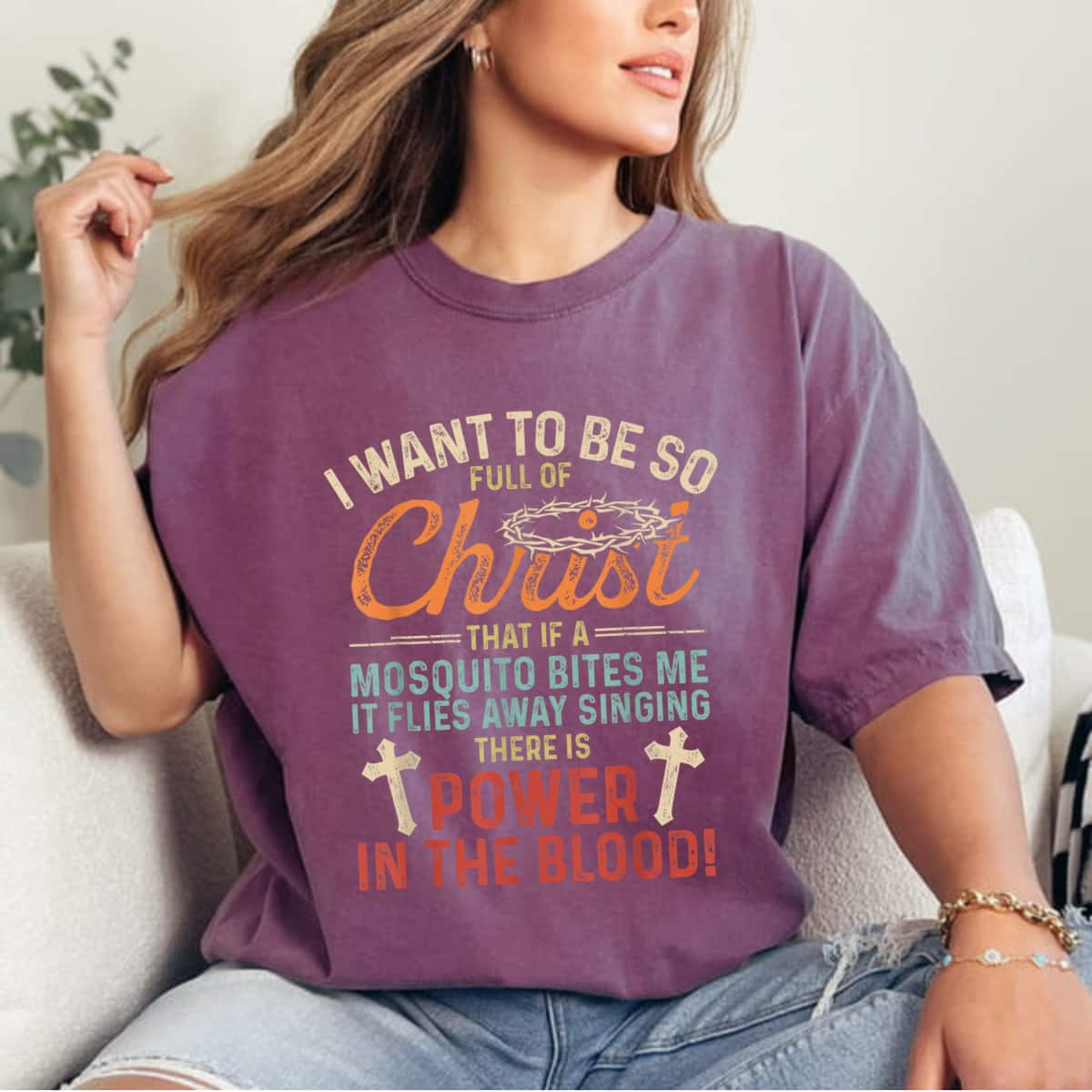 I Want To Be So Full Of Christ If Mosquito Bites Me Funny T-Shirt