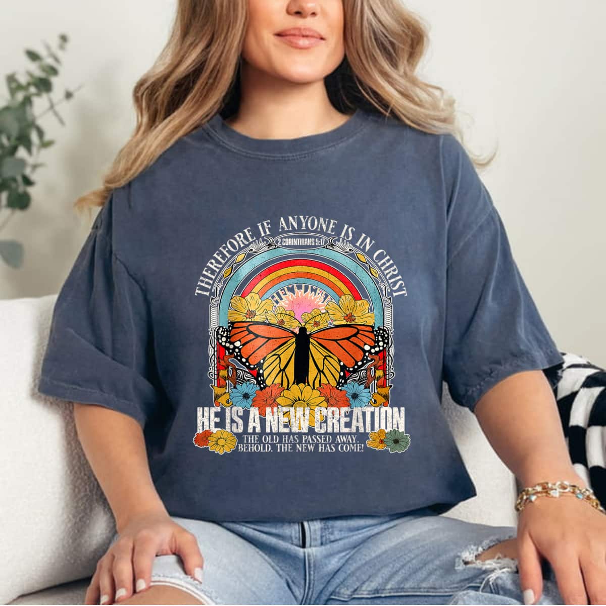 Therefore If Anyone In Christ He Is A New Creation Jesus T-Shirt Therefore If Anyone In Christ He Is A New Creation Jesus T-Shirt