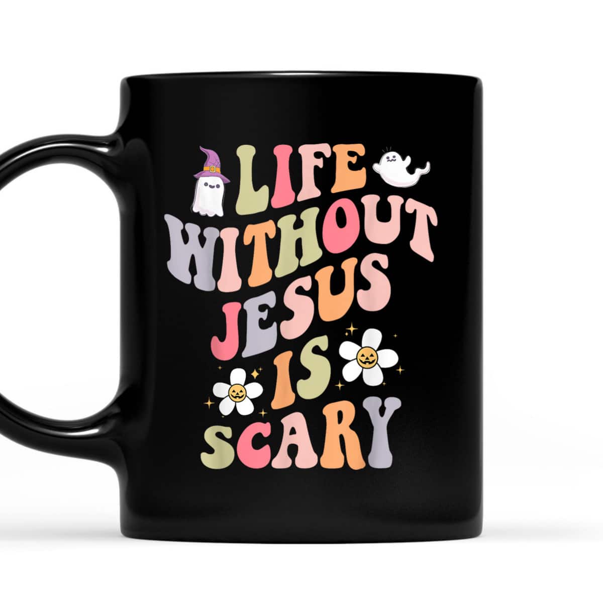 Life Is Scary Without Jesus Souls Day Halloween Women T-Shirt Life Is Scary Without Jesus Souls Day Halloween Women T-Shirt